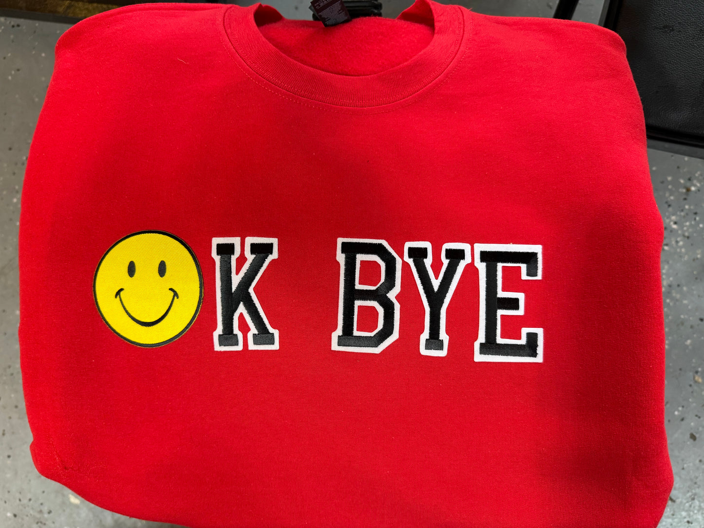 okay bye patch OG Sweatshirt (red or grey or pink or black or wheat —leave color note at checkout)