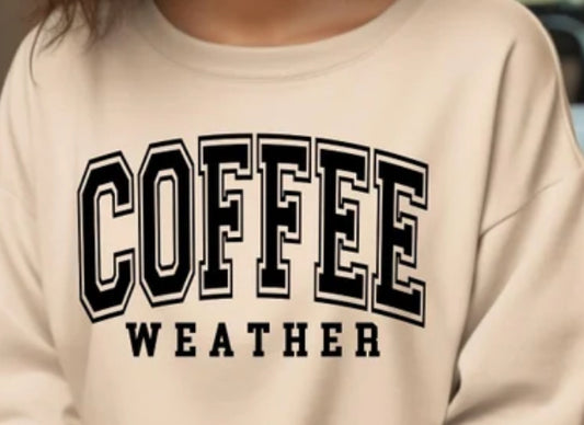 Lyd’s Coffee Weather  Sweatshirt