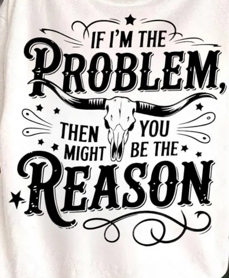 MAYBE YOURE THE REASON