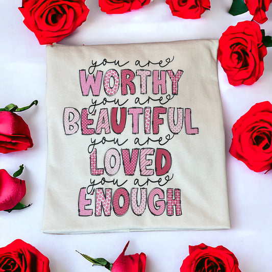 You are worthy    (pick shirt color)