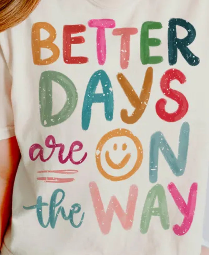 Better Days Are Coming