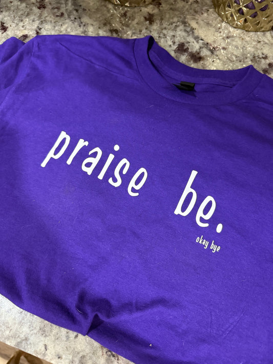 Praise Be