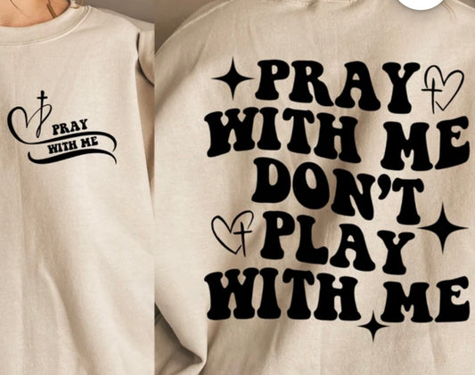 Pray With Me Don’t Play With Me, 2