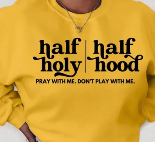 Half Holy Half Hood