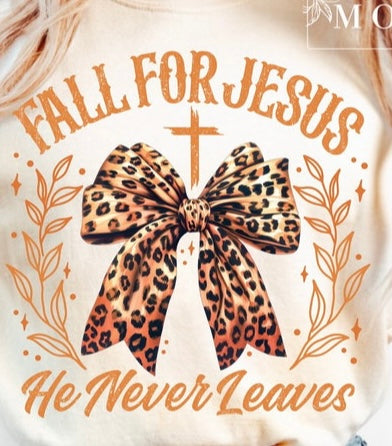 Fall For Jesus He Never Leaves With Cheetah Bow