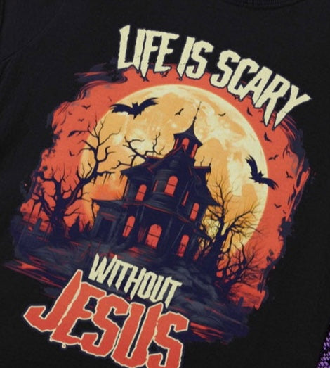 Life Is Scary Without Jesus