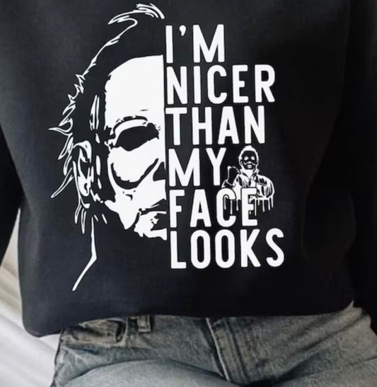 Im Nicer Than My Face Looks