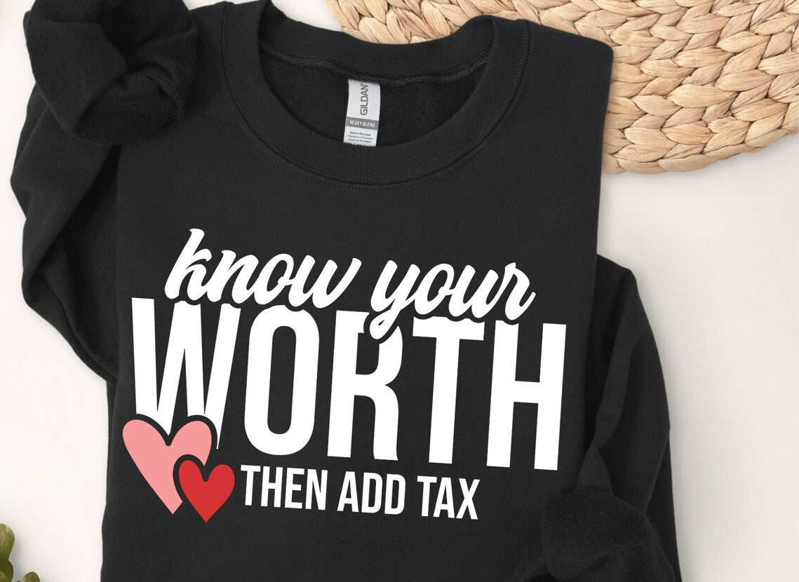 Know Your Worth Then Add Tax