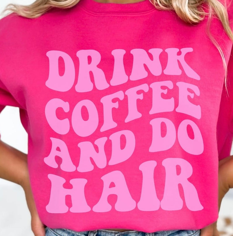 Drink Coffee And Do Hair