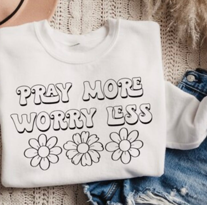 Pray More Worry Less