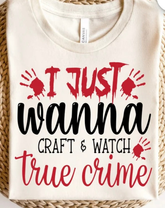 I Just Wanna Craft & Watch True Crime