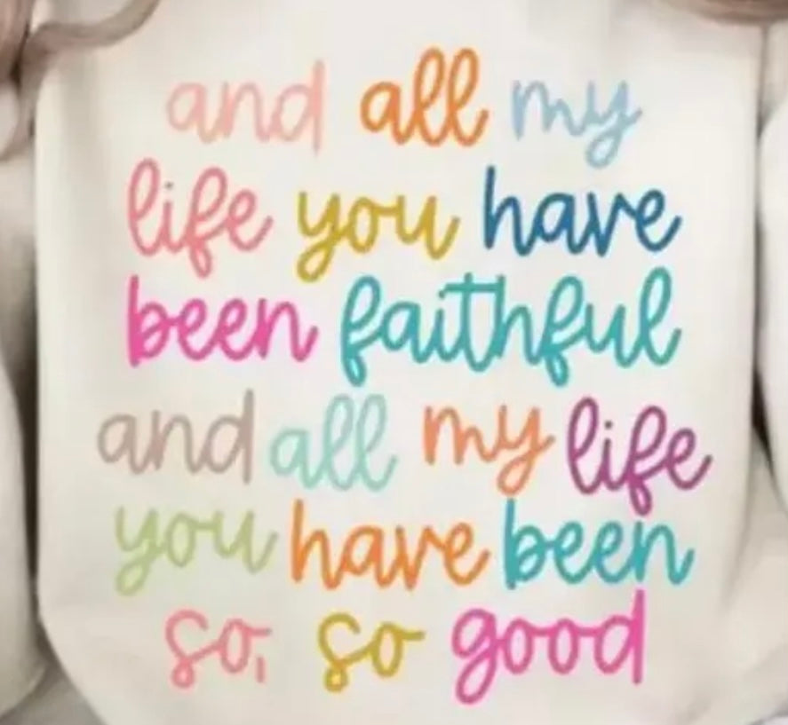 And All My Life You Have Been Faithful