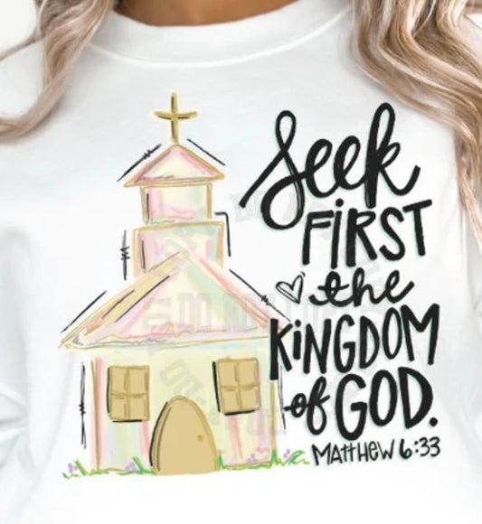 Seek First The Kingdom Of God