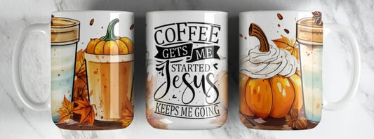 Coffee Gets Me Started Jesus Keeps Me Going Mug