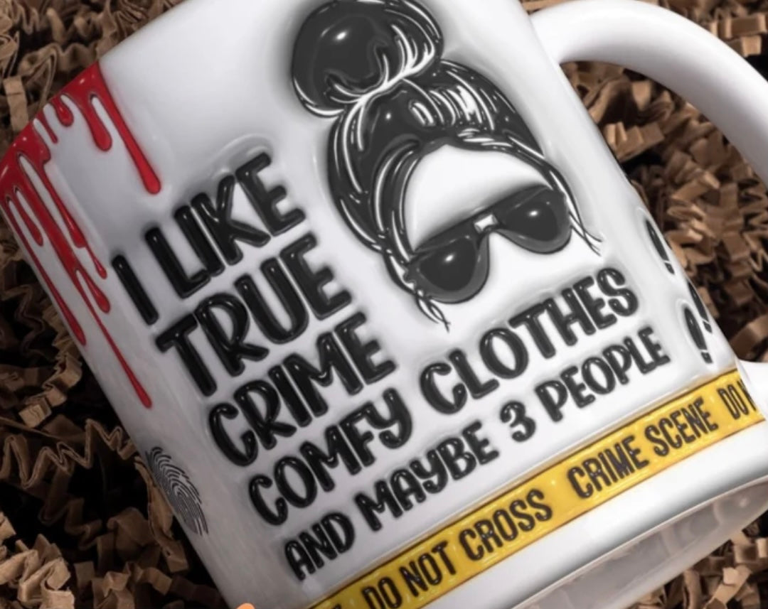 I Like True Crime Comfy Clothes And Maybe 3 People Mug