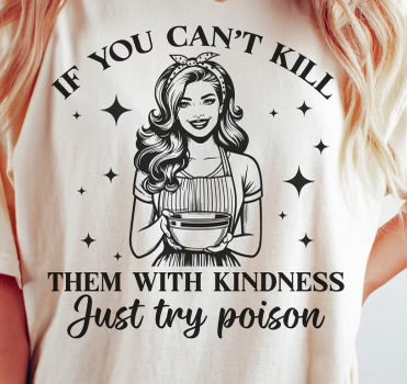 If You Can’t Kill Them With Kindness Just Try Poison