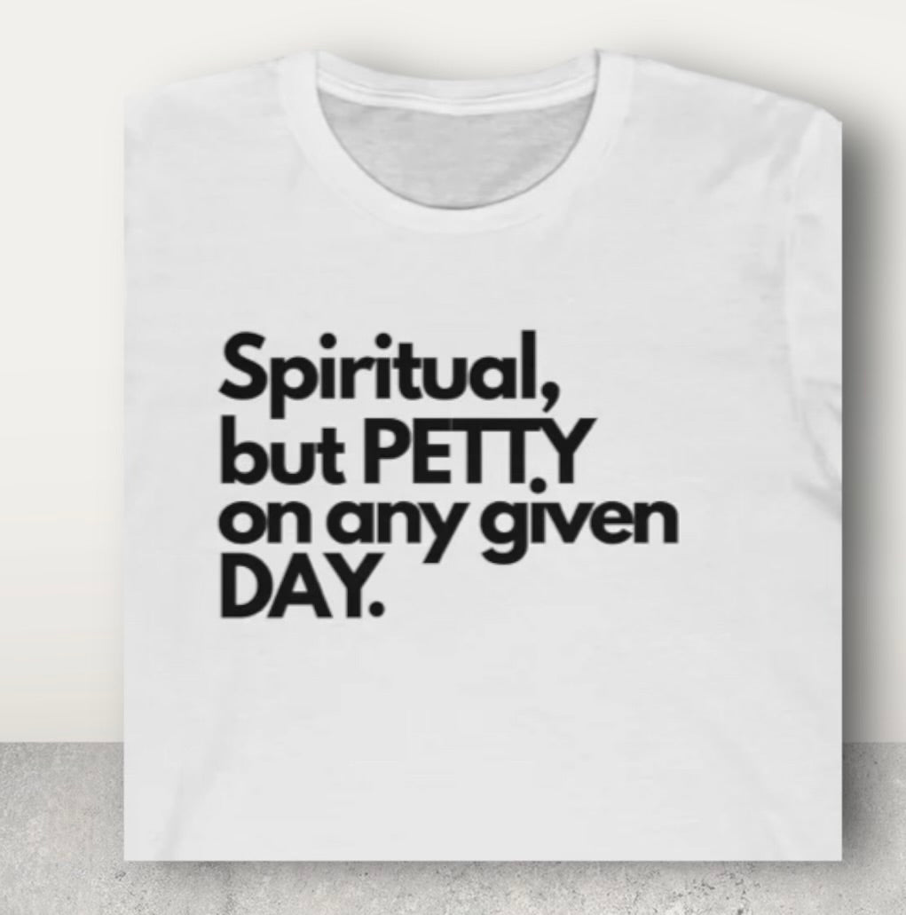 Spiritual, But Petty