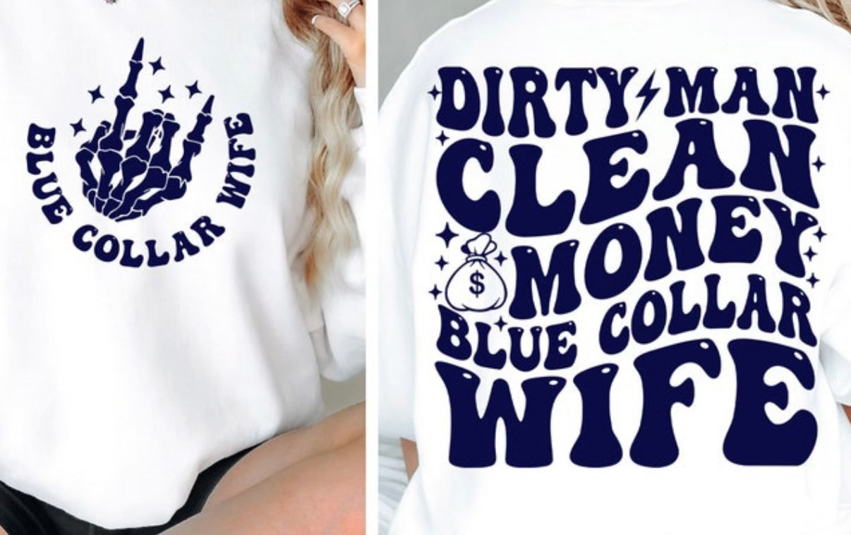 Dirty Man Clean Money Blue Collar Wife – Lux & Charm