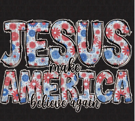 Jesus Make America Believe Again