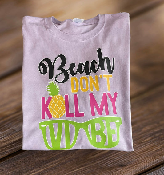 Beach Don’t Kill My Vibe