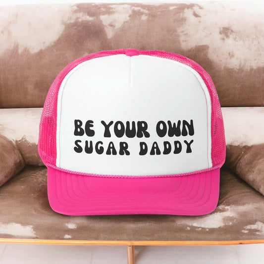 Be Your Own Sugar Daddy