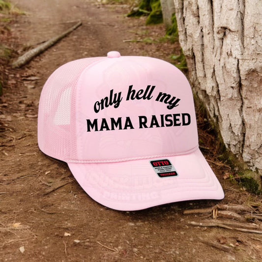 Only Hell My Mama Raised