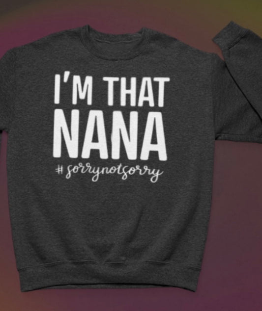 I’m that Nana